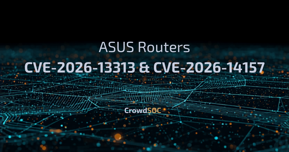 ASUS Router Flaws (CVE-2026-14157 and CVE-2026-13313): A Poisoned VPN File and a Forgotten Debug Switch