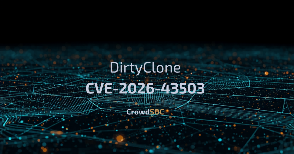 DirtyClone (CVE-2026-43503): The Fourth Linux Root Exploit in a Family That Won't Stop Growing